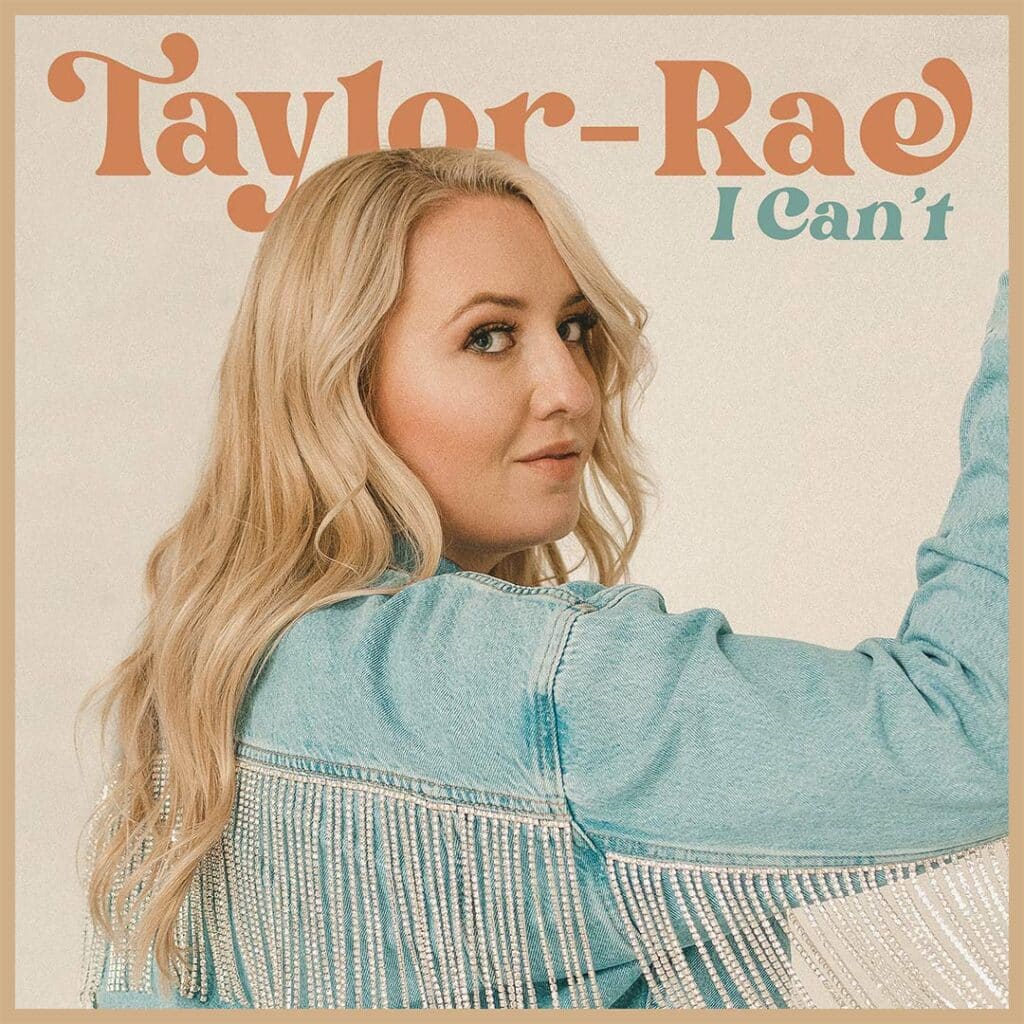 Taylor-Rae - I Can't
