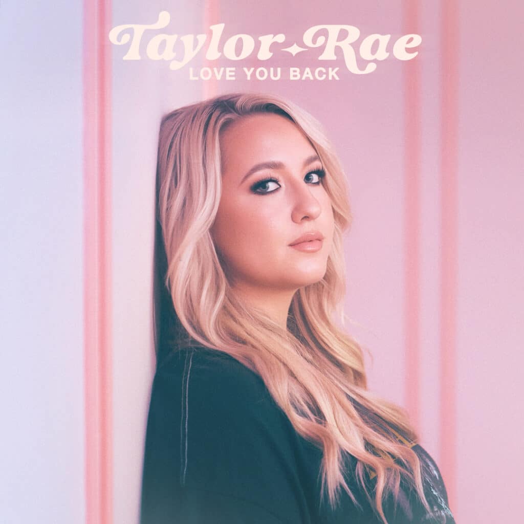 Taylor-Rae Love You Back Album Cover